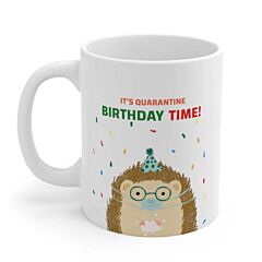 It's Quarantine Birthday Time Mug - One Size