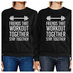 Friends That Workout Together BFF Matching Black Sweatshirts