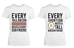 Every Tall Bacon and Short Egg Need Each Other Matching Best Friends T-shirts