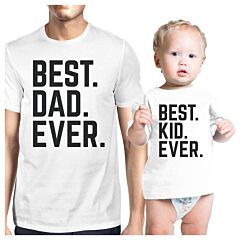 Best Dad And Kid Ever White Dad Baby Couple Tees Funny Design Top