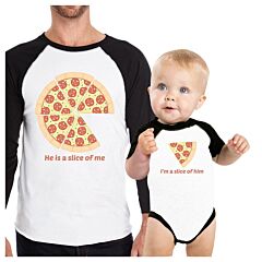 He Is A Slice Of Me I'm A Slice Of Him Pizza Dad and Baby Matching Black And White Baseball Shirts
