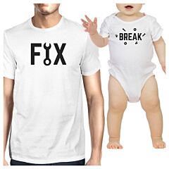 Fix And Break White Dad and Baby Girl Matching Tops Funny Dad Gifts