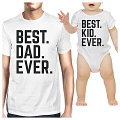 Best Dad And Kid Ever White Dad Baby Funny Matching Tops Cute Gifts