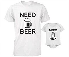 Daddy and Baby Matching T-Shirt and Bodysuit Set - Need Beer and Need Milk