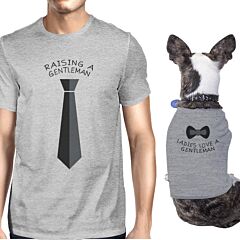 Raising A Gentleman Ladies Love A Gentleman Owner and Pet Matching Grey Shirts