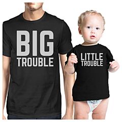 Big Trouble Little Trouble Dad and Baby Couple Tees For Baby Shower
