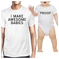 Awesome Babies Proof Dad and Baby Girl Matching Tops Funny Bodysuit