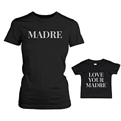 T-shirt For Mom Love Your Madre for Baby Bodysuit Mothers Day Matching Shirt
