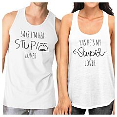 Her Stupid Lover And My Stupid Lover Matching Couple White Tank Tops