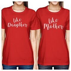 Like Daughter Like Mother Red Womens Short Sleeve T Shirt For Moms