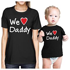 We Love Daddy Black Mom Baby Matching Outfits Cute Fathers Day Gift
