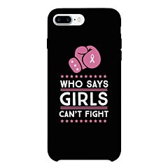 Who Says Girls Can't Fight Black Phone Case