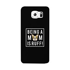 Being A Mom Is Ruff Black Phone Case Cute Gift Idea For Dog Moms