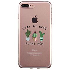 Stay At Home Plant Mom Clear Phone Case Funny Mom Birthday Gifts