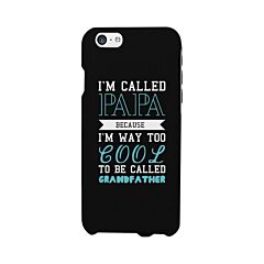 Way Too Cool To Be Called Grandfather Phone Case Great Gift For Fathers Day