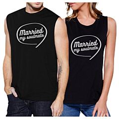 Married My Soulmate Matching Couple Black Muscle Top