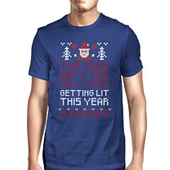 The Tree Is Not The Only Thing Getting Lit This Year Mens Royal Blue Shirt