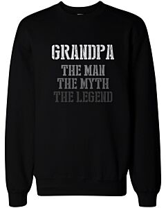 The Man Myth Legend Sweatshirts for Grandpa Holiday Gift idea for Grandfather