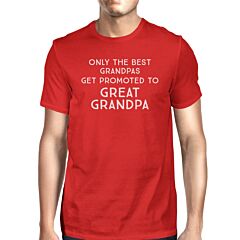 Only The Best Grandpas Get Promoted To Great Grandpa Mens Red Shirt