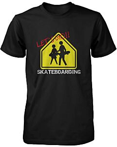 Let's Go Skateboarding Sign T-shirt Graphic Tee for Skateboarder Men's Shirt
