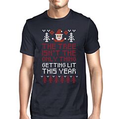 The Tree Is Not The Only Thing Getting Lit This Year Mens Navy Shirt