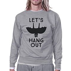 Let's Hang Out Bat Grey Sweatshirt