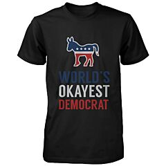 World's Okayest Democratic Funny Political Red White Blue T-Shirt for Men