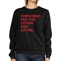 Christmas Crying And Eating Sweatshirt Holiday Pullover Fleece