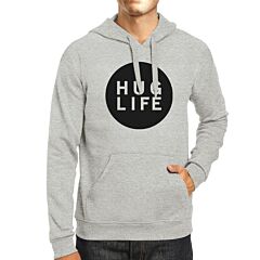 Hug Life Unisex Grey Hoodie Simple Design Life Quote Gift Ideas