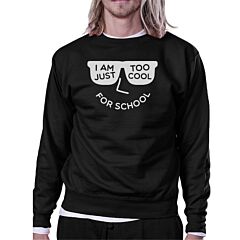 Too Cool For School Black Sweatshirt