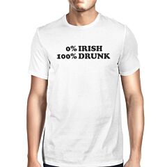 0% Irish 100% Drunk Men's White T-shirt Funny Gift Ideas For Irish