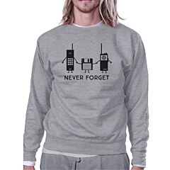 Never Forget Grey Sweatshirt