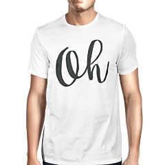Oh Unisex White T-shirt Cute Short Sleeve Typographic T-shirt