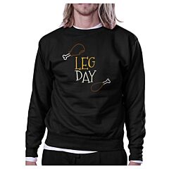 Leg Day Black Sweatshirt Work Out Pullover Fleece Sweatshirts