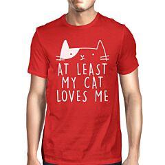 At Least My Cat Loves Mens Red T-shirt Cat Graphic Shirt Gift Ideas