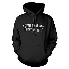 I Don’t Need You I Have Wifi  Hoodie Graphic Hooded Sweatshirt