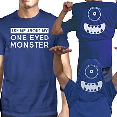 Ask Me About My One Eyed Monster Mens Royal Blue Shirt