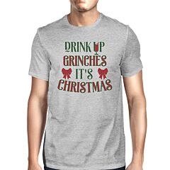 Drink Up Grinches It's Christmas Mens Grey Shirt