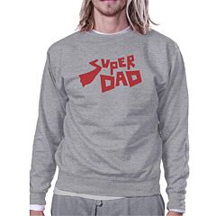 Super Dad Unisex Grey Cotton Sweatshirt Perfect Fathers Day Gifts