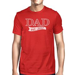 Dad Est 2017 Mens Red Cotton Crewneck Tee Shirts Cute New Dad Gifts