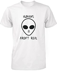 Humans Aren't Real Alien Men's T-Shirt