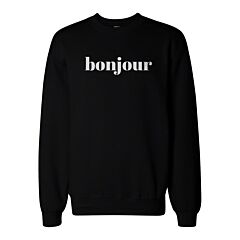 Bonjour Graphic Print Sweatshirt Back To School Unisex Sweat Shirt