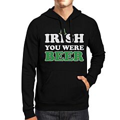 Irish You Were Beer Black Unisex Hoodie Beer Lover Irish Friends