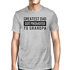 Greatest Dad Got Promoted To Grandpa Men's Grey Round Neck Shirt