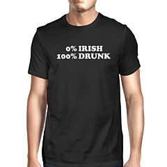 0% Irish 100% Drunk Men's Black T-shirt Funny Irish Graphic Shirt