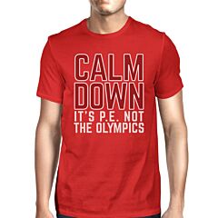 It's PE Not The Olympics Mens Red Shirt