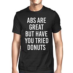 Abs Are Great But Tried Donut Men's Black Shirts Funny T-shirt