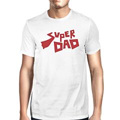Super Dad Father Day Gift T-Shirt White Cotton Gifts For New Dad