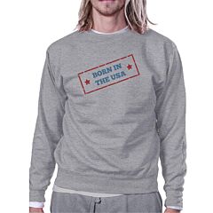 Born In The USA Unisex Graphic Sweatshirt Gray Round Neck Pullover