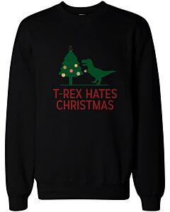 T-rex Hates Christmas Funny X-mas Sweatshirts Holiday Pullover Fleece